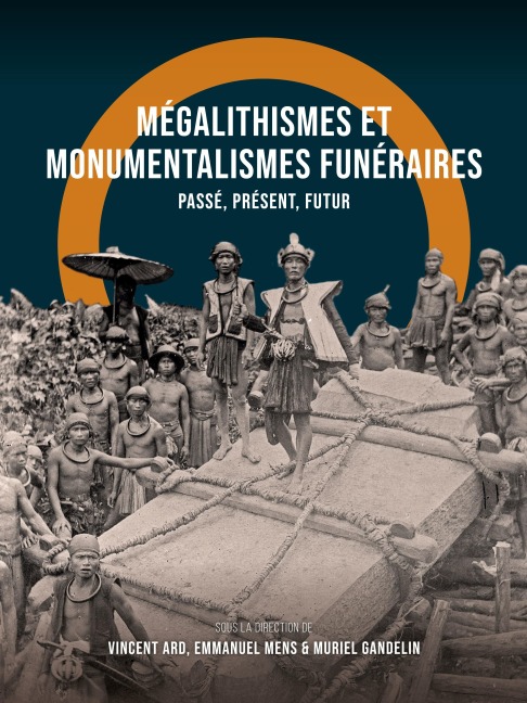 Mégalithismes et monumentalismes funéraires - 
