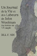 Cover-Bild zum Titel 'Un Journal de la Vie et des Labeurs de John Woolman' von 'Bill F. Ndi'