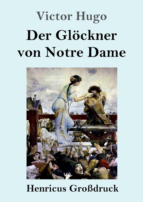 Der Glöckner von Notre Dame (Großdruck) - Victor Hugo