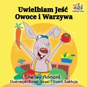 Cover-Bild zum Titel 'I Love to Eat Fruits and Vegetables' von 'Shelley Admont, Kidkiddos Books'