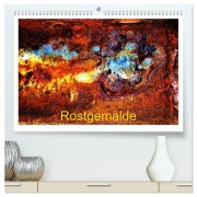 Cover-Bild zum Titel 'Rostgemälde (hochwertiger Premium Wandkalender 2026 DIN A2 quer), Kunstdruck in Hochglanz' von 'Eva Ola Feix'