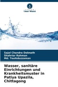 Cover-Bild zum Titel 'Wasser, sanitäre Einrichtungen und Krankheitsmuster in Patiya Upazila, Chittagong' von 'Sajal Chandra Debnath, Shahriar Rahman, Md. Touhiduzzaman'