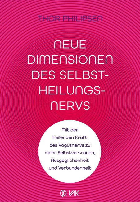 Neue Dimensionen des Selbstheilungsnervs - Thor Philipsen