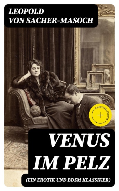 Venus im Pelz (Ein Erotik und BDSM Klassiker) - Leopold von Sacher-Masoch