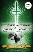 Das helle Kind - Band 3: Königreich Gramarye - Katharina von Pannwitz