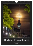 Cover-Bild zum Titel 'Berliner Fernsehturm - Magische Momente (Wandkalender 2026 DIN A4 hoch), CALVENDO Monatskalender' von 'Salke Hartung'