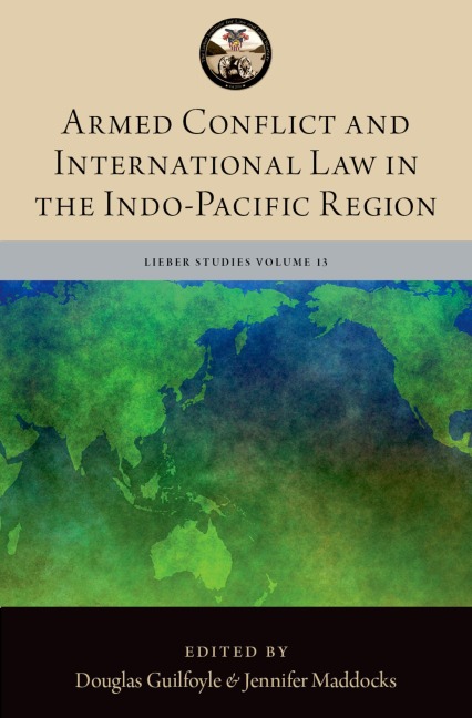 Armed Conflict and International Law in the Indo-Pacific Region - 