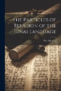 Cover-Bild zum Titel 'The Particles of Relation of the Isinai Language' von 'Otto Scheerer'