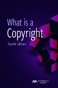 Cover-Bild zum Titel 'What Is a Copyright, Fourth Edition' von 'Intellectual Property Law, David L Rein, Eric M Stahl, Stephen E Gillen'