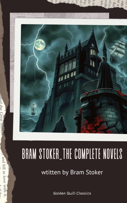 Bram Stoker_The Complete Novels - Bram Stoker