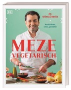Cover-Bild zum Titel 'Meze vegetarisch' von 'Ali Güngörmüs'