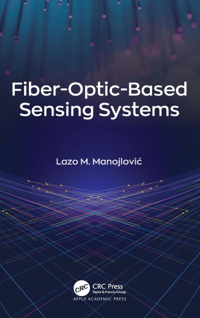 Fiber-Optic-Based Sensing Systems - Lazo M. Manojlovi¿