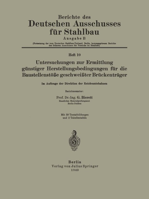 Untersuchungen zur Ermittlung günstiger Herstellungsbedingungen für die Baustellenstöße geschweißter Brückenträger - Na Bierett