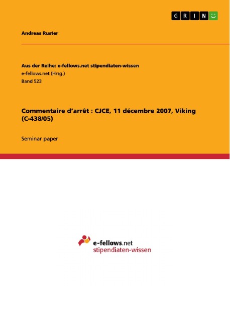 Commentaire d'arrêt : CJCE, 11 décembre 2007, Viking (C-438/05) - Andreas Ruster