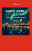 Cover-Bild zum Titel 'Digitale Schatten' von 'René Burkhard'