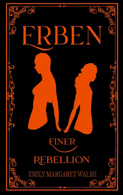 Erben einer Rebellion - Emily Margaret Walsh