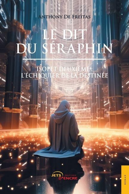 Le Dit du Séraphin - Anthony de Freitas