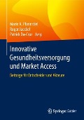 Innovative Gesundheitsversorgung und Market Access - 