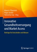 Cover-Bild zum Titel 'Innovative Gesundheitsversorgung und Market Access' von ''