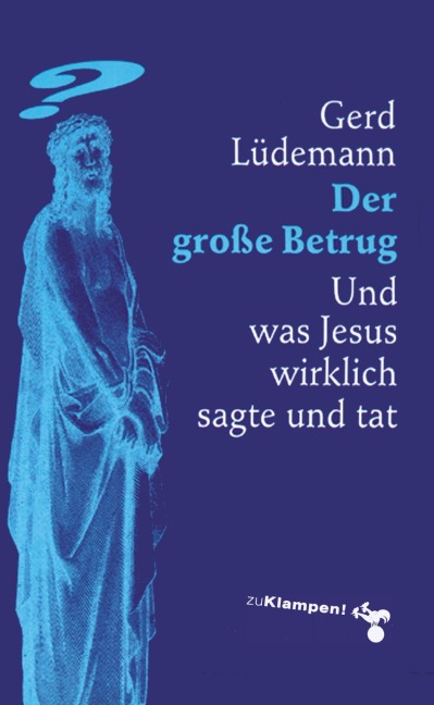 Der große Betrug - Gerd Lüdemann