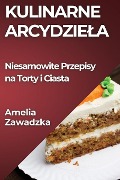 Kulinarne Arcydzie¿a - Amelia Zawadzka