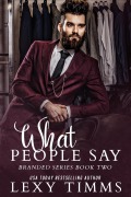 What People Say (Branded Series, #2) - Lexy Timms