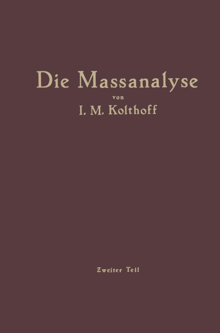 Die Massanalyse - H. Menzel, Izaak M. Kolthoff