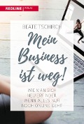Cover-Bild zum Titel 'Mein Business ist weg' von 'Beate Tschirch'