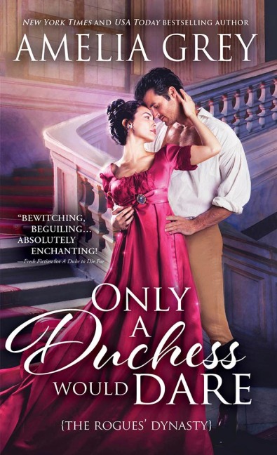 Only a Duchess Would Dare - Amelia Grey