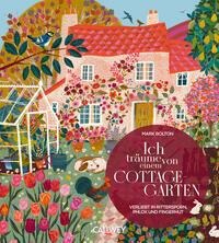 Ich träume von einem Cottage Garten - Mark Bolton