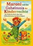 Cover-Bild zum Titel 'Maroni und das Geheimnis der Kinderrechte' von 'Anja Kronenberg'