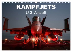 Kampfjets ¿ U.S. Aircraft (Wandkalender 2026 DIN A3 quer), CALVENDO Monatskalender - Elisabeth Stanzer