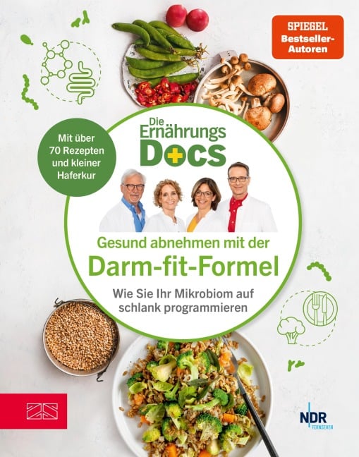Die Ernährungs-Docs - Gesund abnehmen mit der Darm-fit-Formel - Matthias Riedl, Jörn Klasen, Silja Schäfer, Viola Andresen