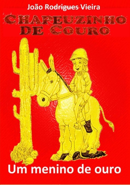 Chapeuzinho De Couro - João Rodrigues Vieira
