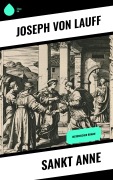 Cover-Bild zum Titel 'Sankt Anne' von 'Joseph Von Lauff'