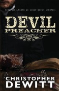Cover-Bild zum Titel 'Devil Preacher' von 'Christopher DeWitt'