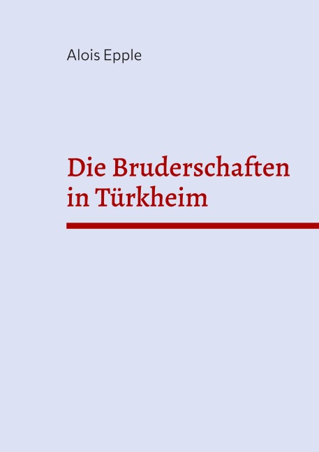 Die Bruderschaften in Türkheim - Alois Epple