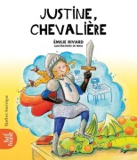 Cover-Bild zum Titel 'Justine, Chevalière' von 'Émilie Rivard'