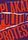 Cover-Bild zum Titel 'Plakat Politik Protest' von 'Kai Artinger, René Grohnert, Alexander Schwinghammer, Stephanie Geise, Markus Lindner'