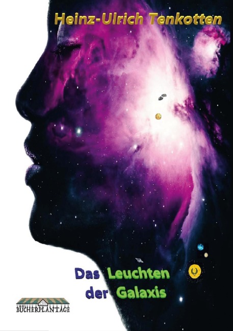 Das Leuchten der Galaxis - Heinz-Ulrich Tenkotten