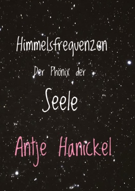 Himmelsfrequenzen - Antje Hanickel
