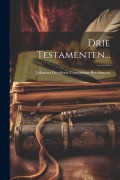 Cover-Bild zum Titel 'Drie Testamenten...' von 'Johanna Desideria Courtmans-Berchmans'