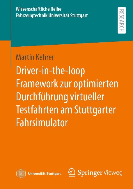 Driver-in-the-loop Framework zur optimierten Durchführung virtueller Testfahrten am Stuttgarter Fahrsimulator - Martin Kehrer