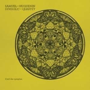 L'exil Des Nymphes - Samuel Huguenin Symbolic Quartet