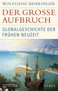 Cover-Bild zum Titel 'Der große Aufbruch' von 'Wolfgang Behringer'