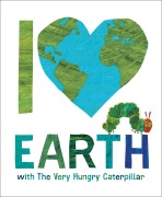 Cover-Bild zum Titel 'I Love Earth with the Very Hungry Caterpillar' von 'Eric Carle'