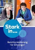 Cover-Bild zum Titel 'Stark in ... Themenhefte. Arbeitsheft Berufsorientierung 1: für Einsteiger' von ''