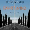 Cover-Bild zum Titel 'Fahrtwind (ungekürzt)' von 'Klaus Modick'