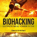 Cover-Bild zum Titel 'Biohacking' von 'Dennis Streichert'