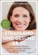 Cover-Bild zum Titel 'Strahlend und gesund ab 40' von 'Agnieszka Peralta Martin'